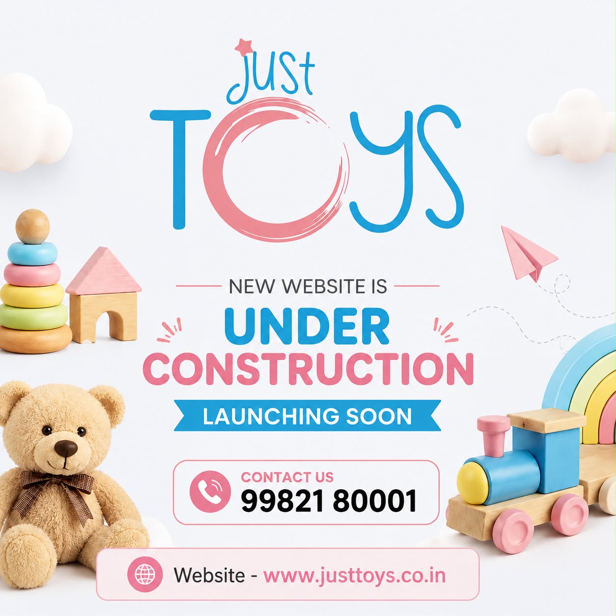 Just Toys — new website under construction, launching soon. Contact 99821 80001 or visit www.justtoys.co.in